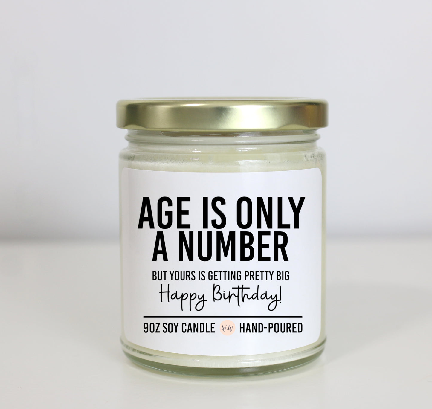 Age Is Only A Number Soy Candle - Choose Your Scent - Birthday Gift