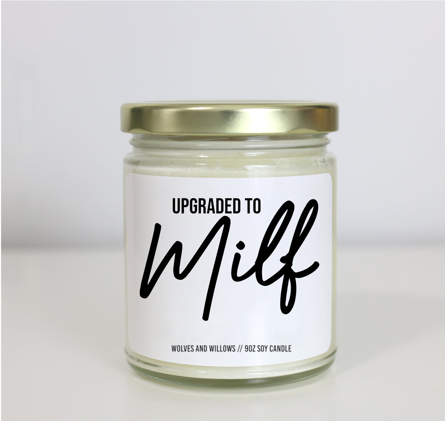 Upgraded To Milf Soy Candle - Choose Your Scent - Gift for New Mom