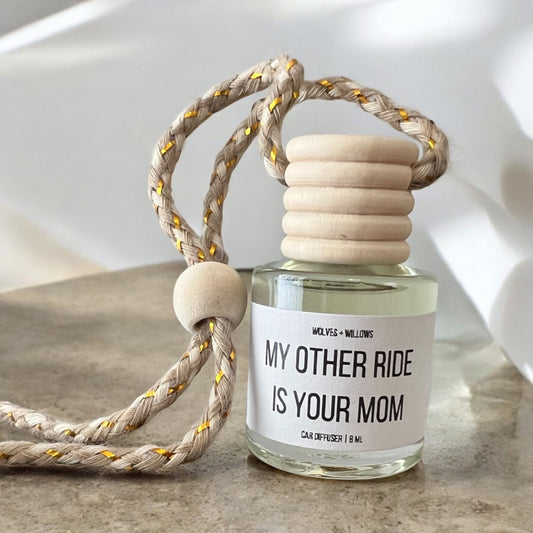 My Other Ride Is Your Mom Car Air Freshening Diffuser