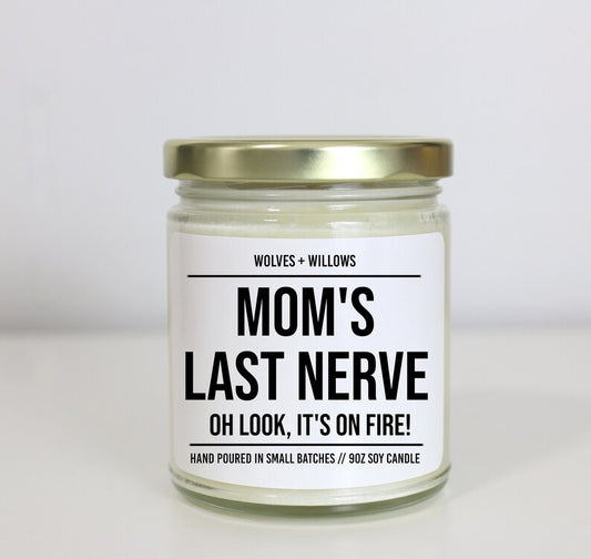 Mom's Last Nerve Soy Candle - Gift for Mom
