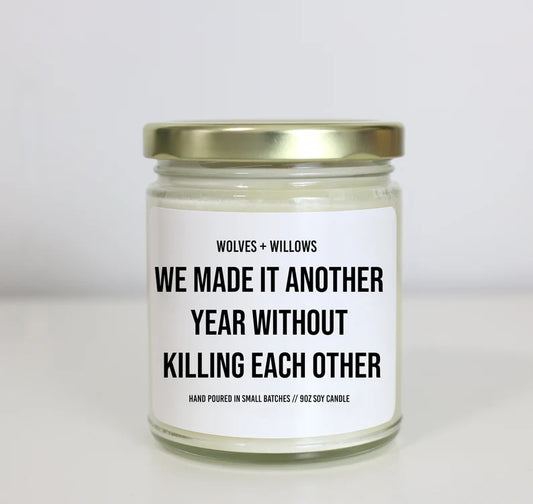 We Made It Another Year Without Killing Each Other Personalized Custom Scented Soy Candle Anniversary Gift …