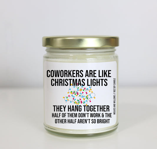 Coworkers Are Like Christmas Lights Soy Candle - Christmas Gift For Coworkers