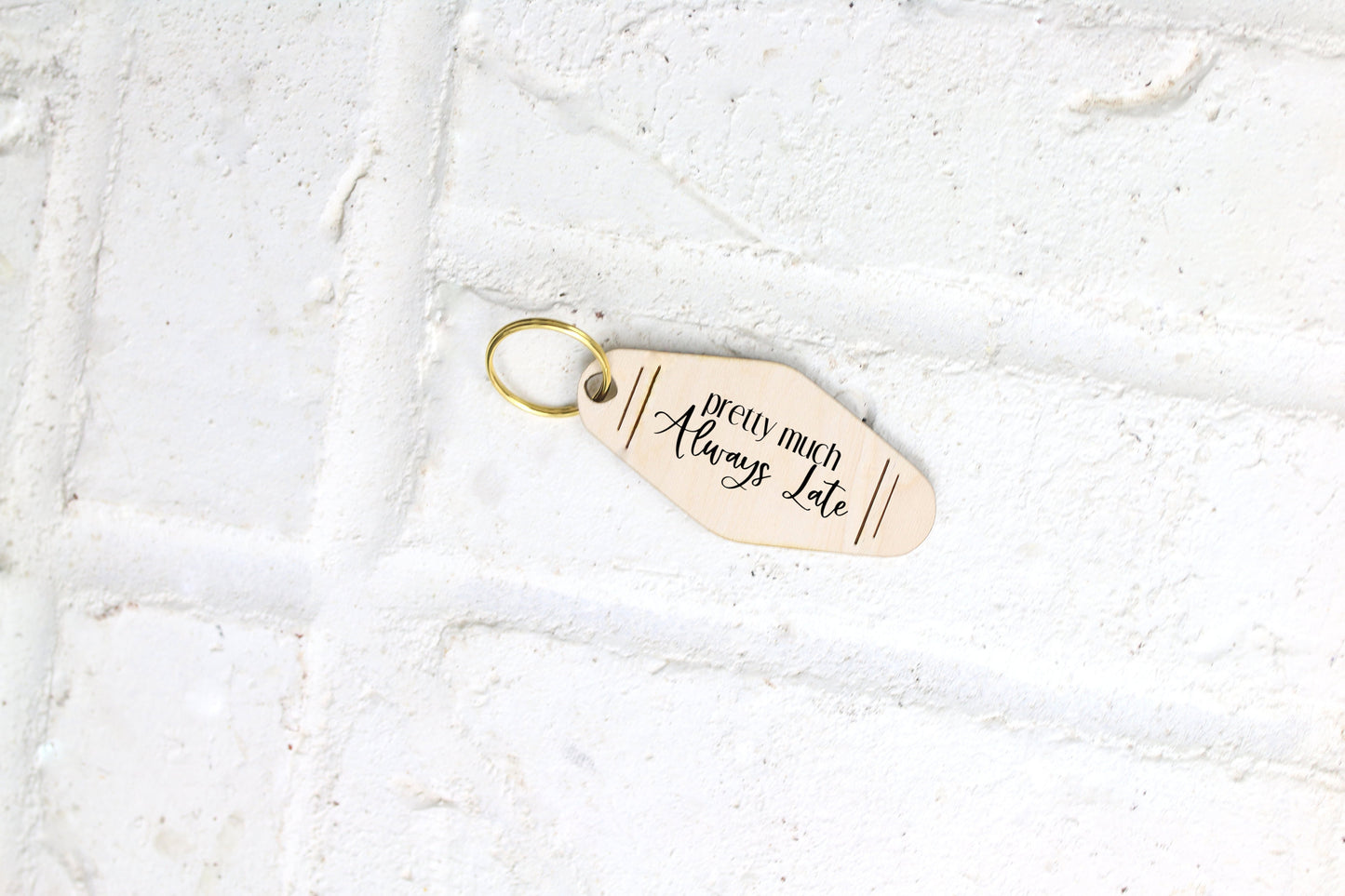 Pretty Much Always Late Engraved Wood Motel Keychain, Wood Key Fob, Gift For Her