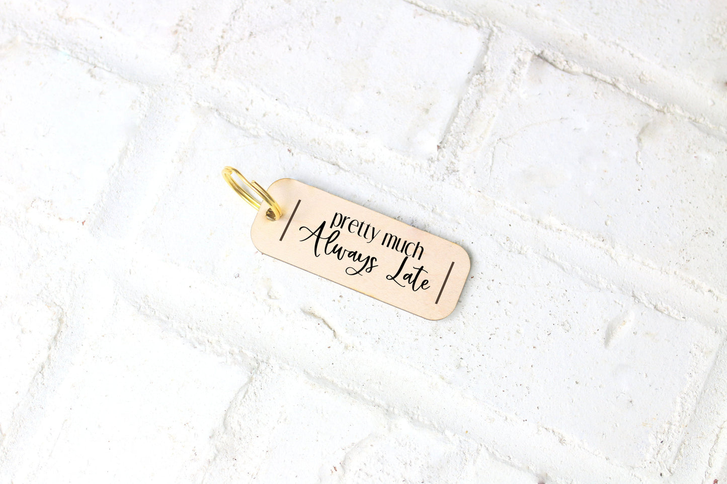 Pretty Much Always Late Engraved Wood Motel Keychain, Wood Key Fob, Gift For Her