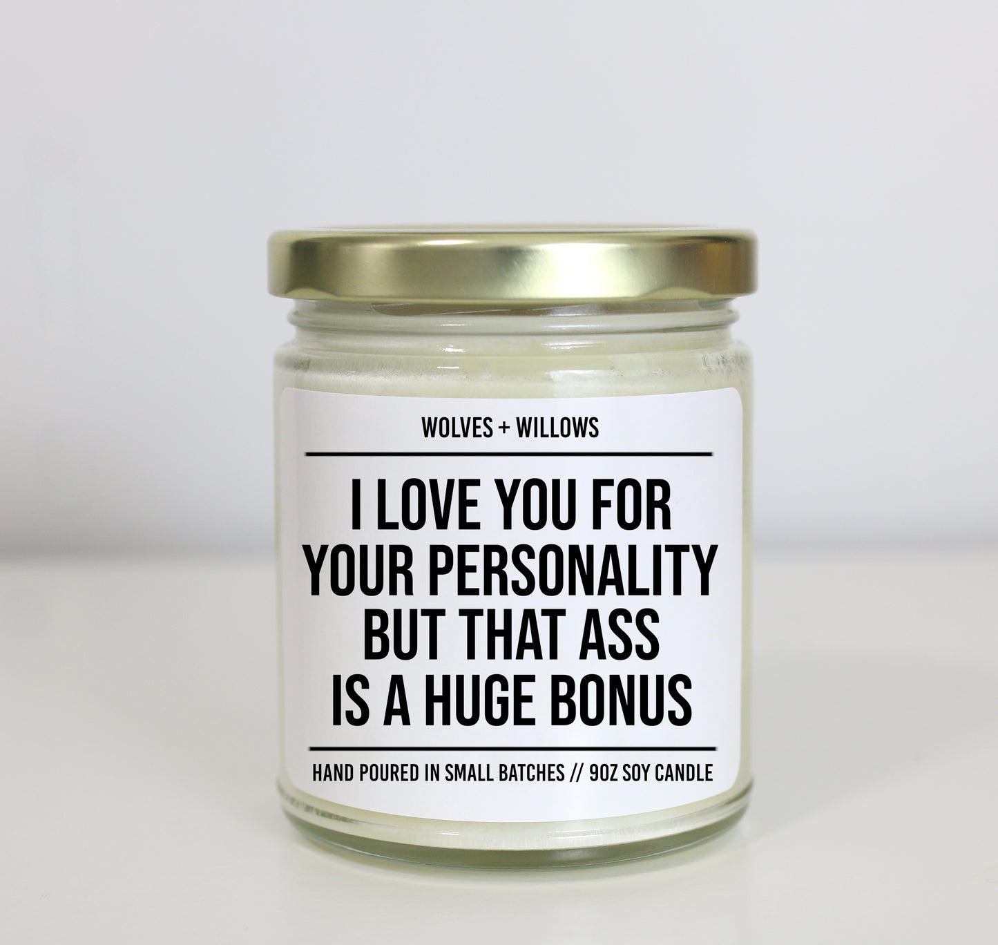 I Love You For Your Personality But That Ass Is A Huge Bonus - Gift for Girlfriend or Wife