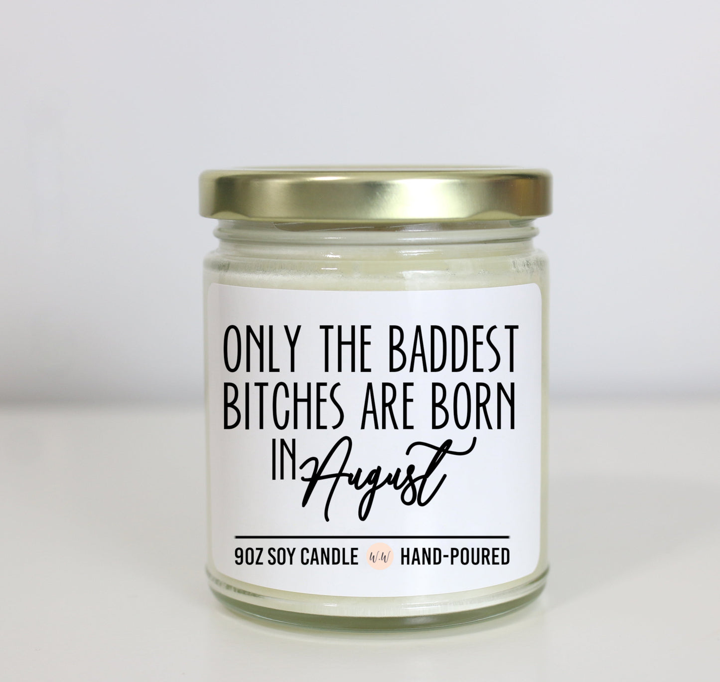 You're The Only Reason I Haven't Gone Psycho Soy Candle - Choose Your Scent - Birthday Gift