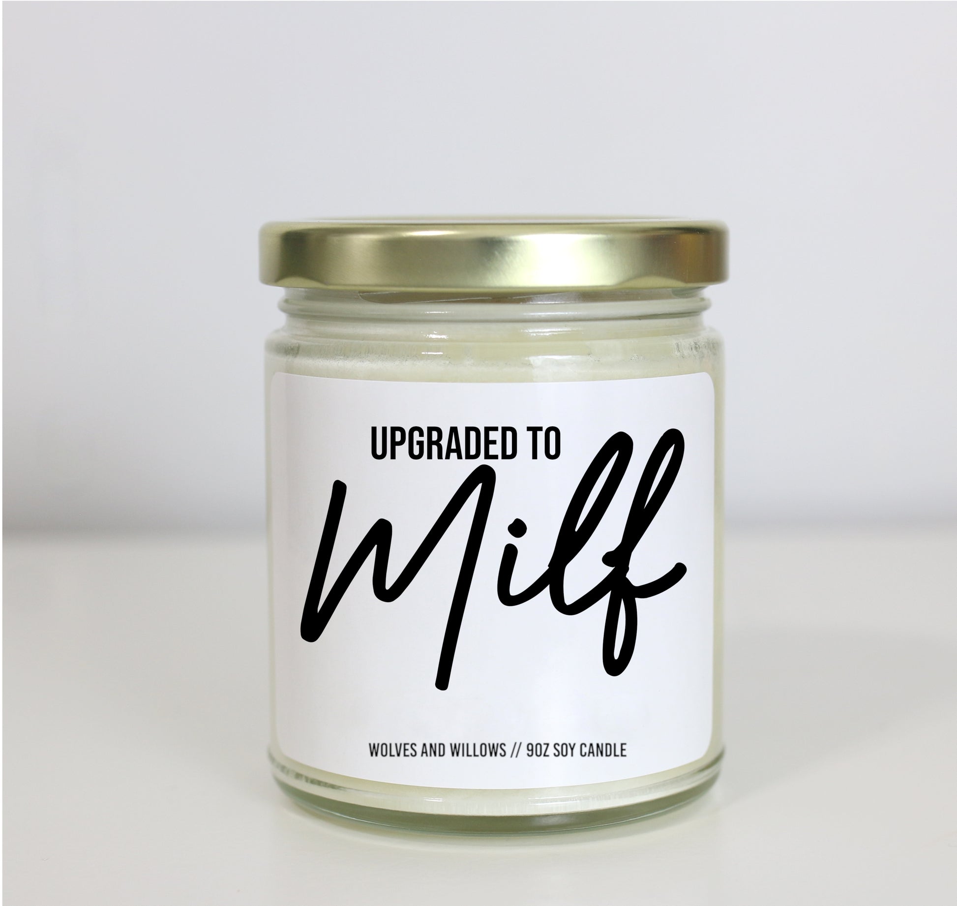 Upgraded To Milf Soy Candle - Choose Your Scent - Gift for New Mom – Wolves  and Willows